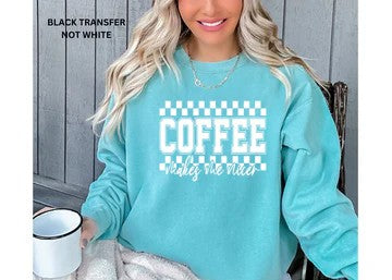 Coffee Makes Me Nicer - IN BLACK PRINT ONLY!