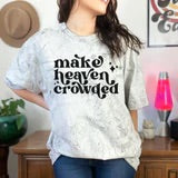 Make Heaven Crowded - Black Print