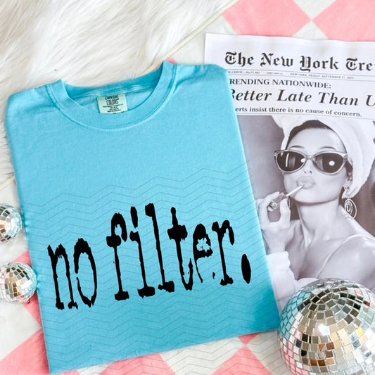 No Filter. - Black Print