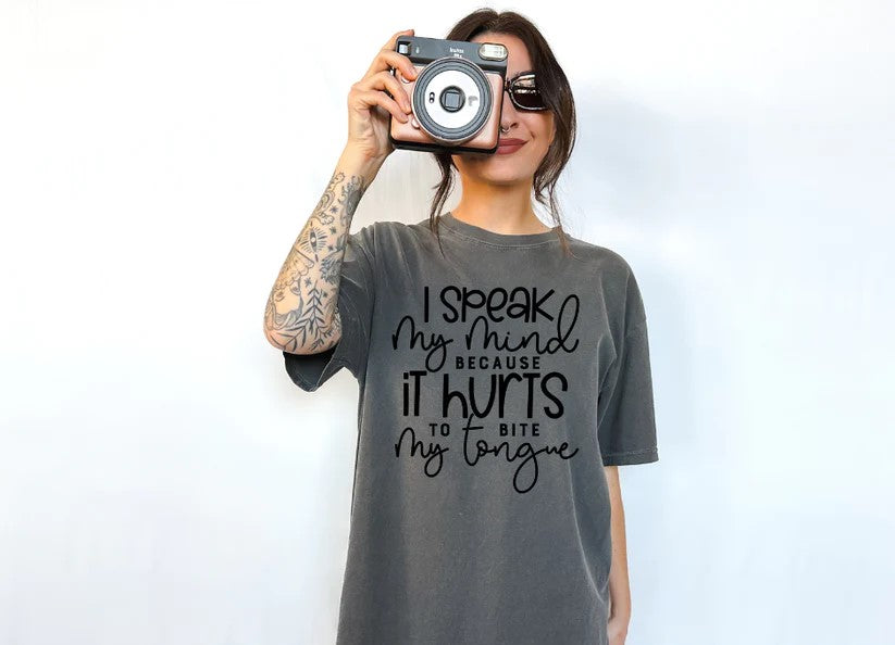 I Speak My Mind Because It Hurts (Black print)