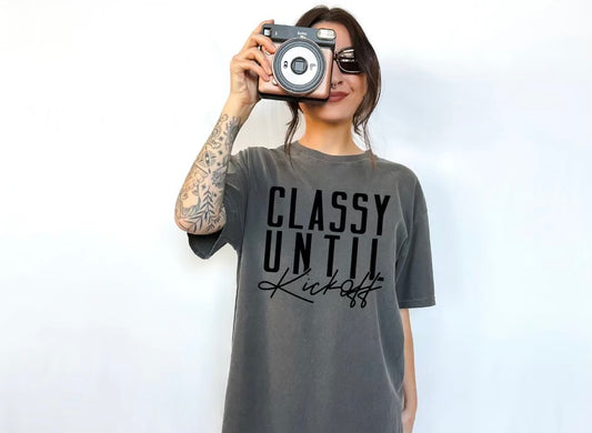 Classy until kickoff (black print)