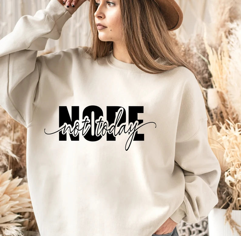 Nope Not Today (Black Print)