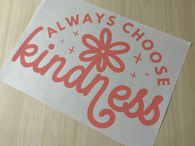 Always Choose Kindness (Pink Print)