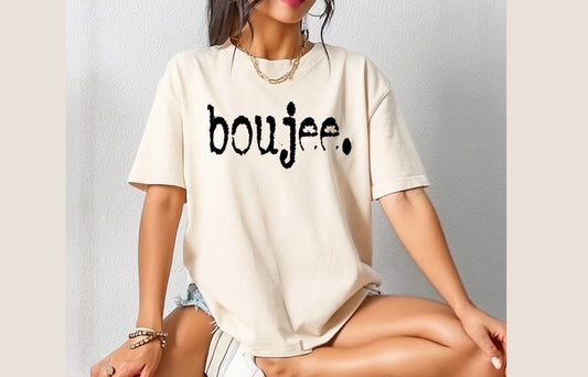 Boujee.  (Black Print)