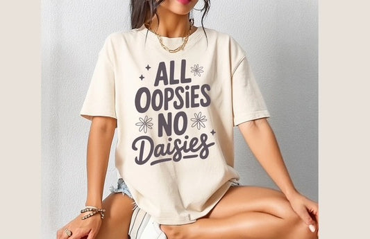 All Oopsies, No Daisies (Gray Print)