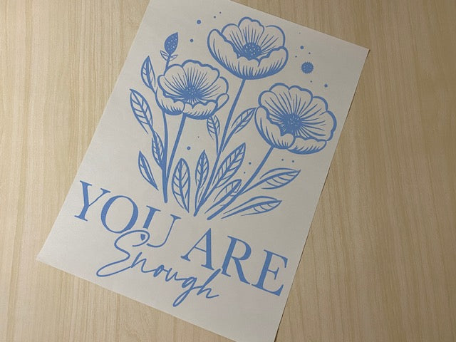 You Are Enough (Light Blue Print)