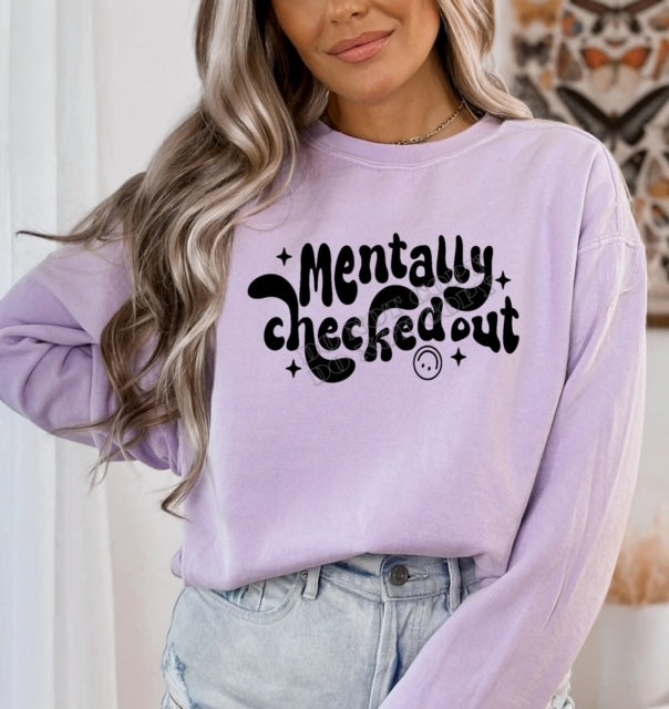 Mentally Checked Out (Black print)